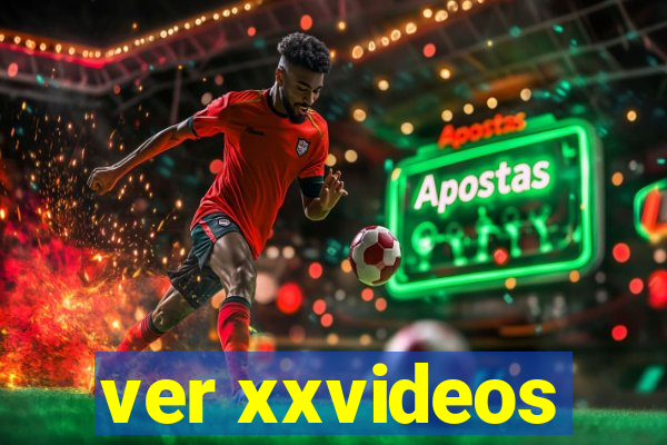 ver xxvideos